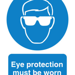 Eye protection must be worn safety sign