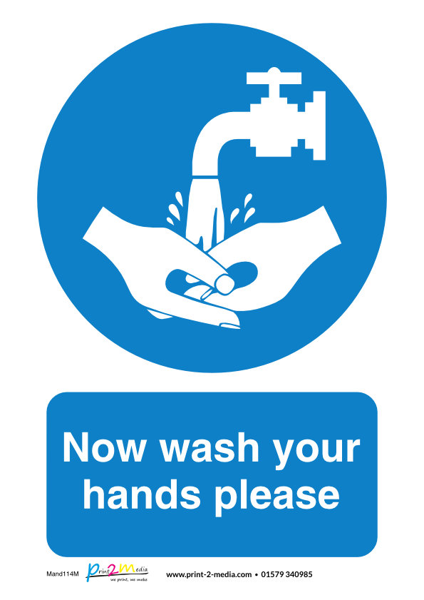 Now wash your hands safety sign