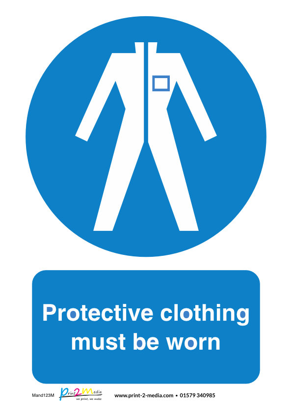 Protective clothing must be worn safety sign