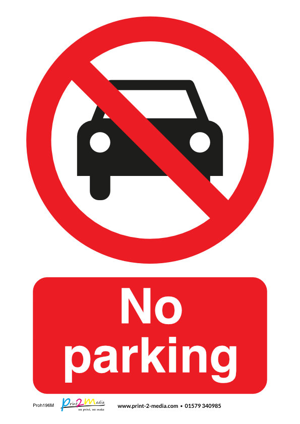 No Parking Safety Sign Print 2 Media Ltd.