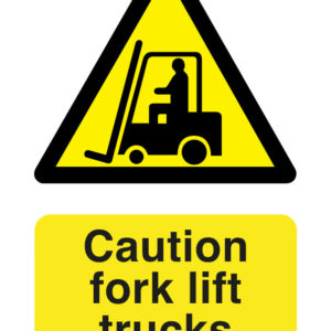 Cauution fork lift trucks safety sign