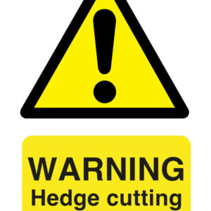 Warning hedge cutting safety sign