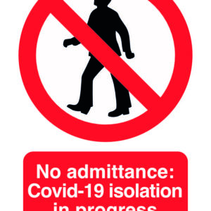 A Coronavirus no admittance safety sign