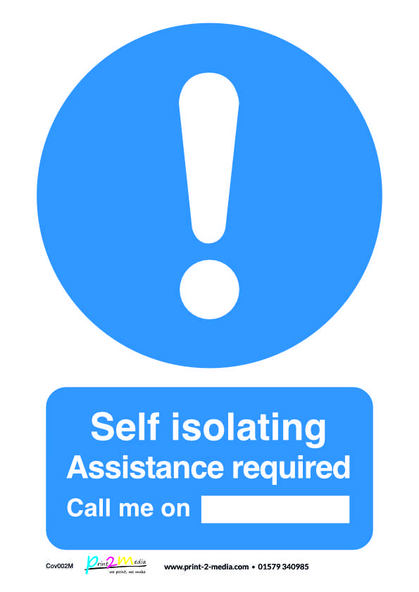 A Coronavirus Self Isolating - Assistance Required safety sign